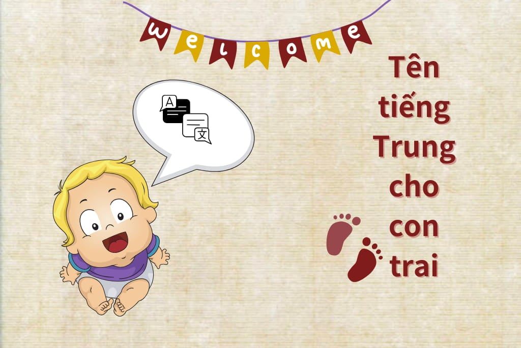 100+ Tên Trung Quốc Hay Cho Bé Trai: Ý Nghĩa, Đẹp và Ấn Tượng