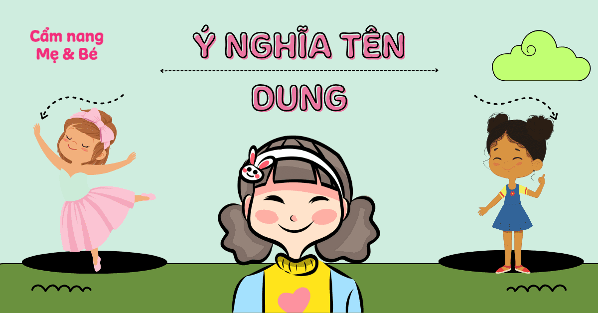 Ý nghĩa tên Dung & 60+ tên đệm hay – Phong thủy tài lộc và nhân cách tuyệt vời