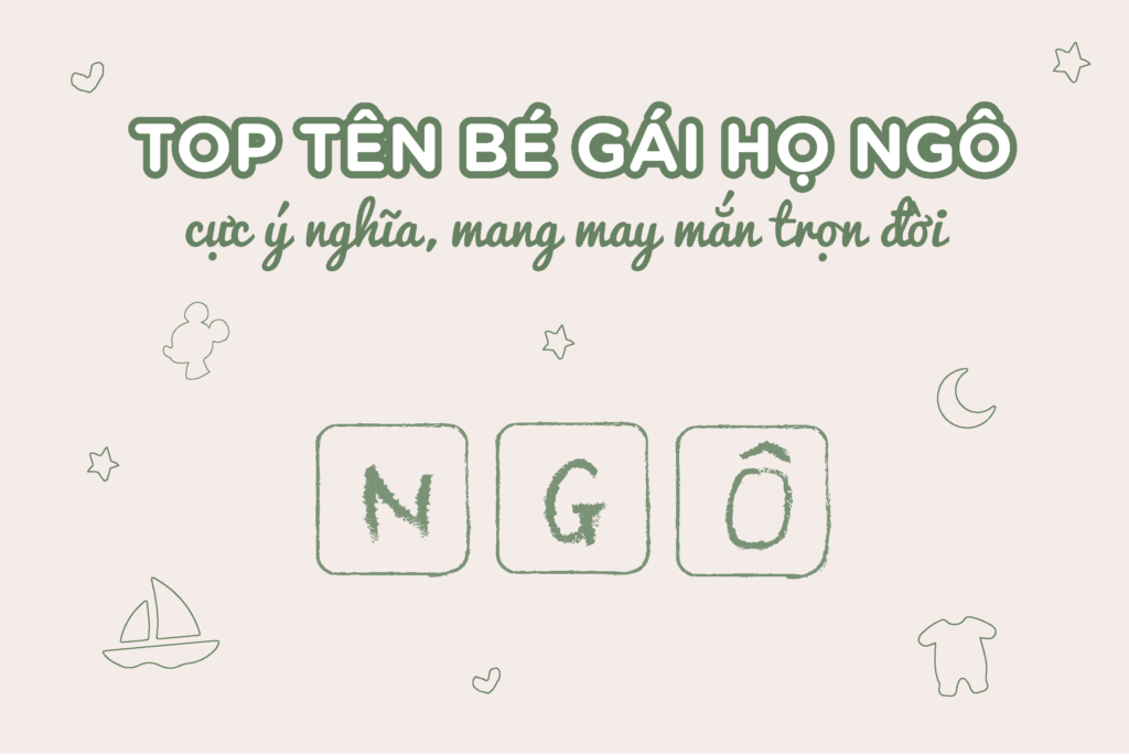 Gợi ý tên con gái họ Ngô ý nghĩa – Phúc đức & Bình an