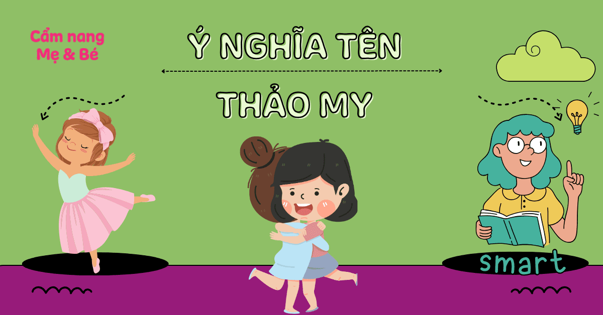 Ý nghĩa tên Thảo My theo phong thủy – Giải mã trọn vẹn và chấm điểm tên hay 2026