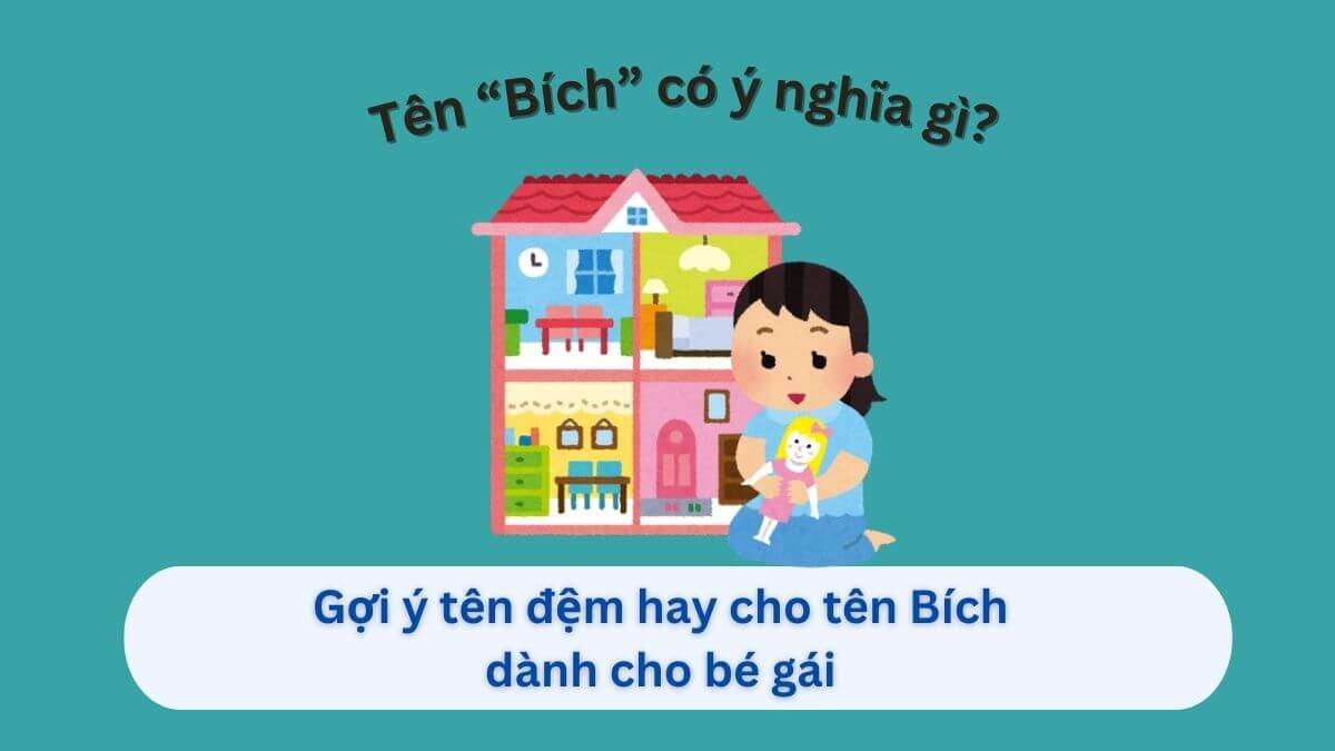 Ý nghĩa tên Bích & Gợi ý 40+ tên đệm hay – độc đáo, cá tính