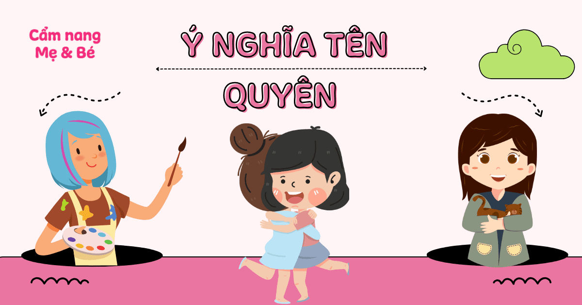 Ý nghĩa tên Quyên & gợi ý 60+ tên đệm hay cho tên Quyên hợp phong thủy