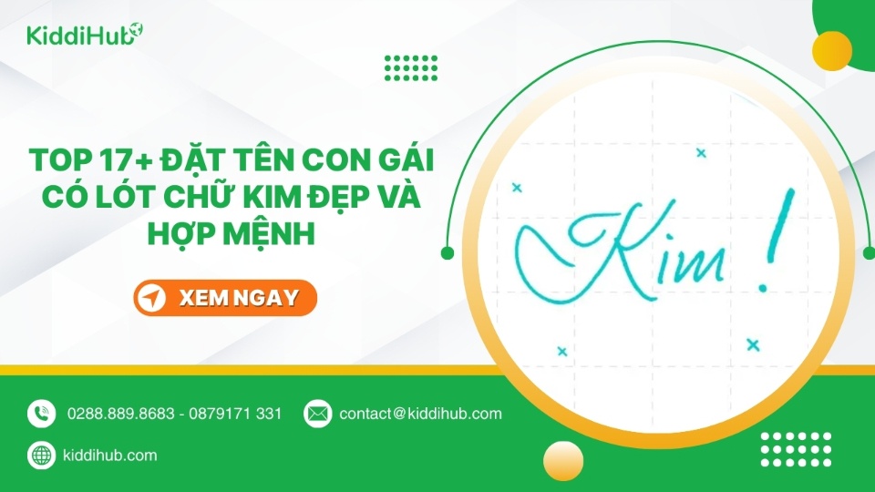 Tên Con Gái Lót Chữ Kim Hay, Ý Nghĩa Nhất – 17+ Gợi Ý Đẹp, Sang Trọng Và May Mắn