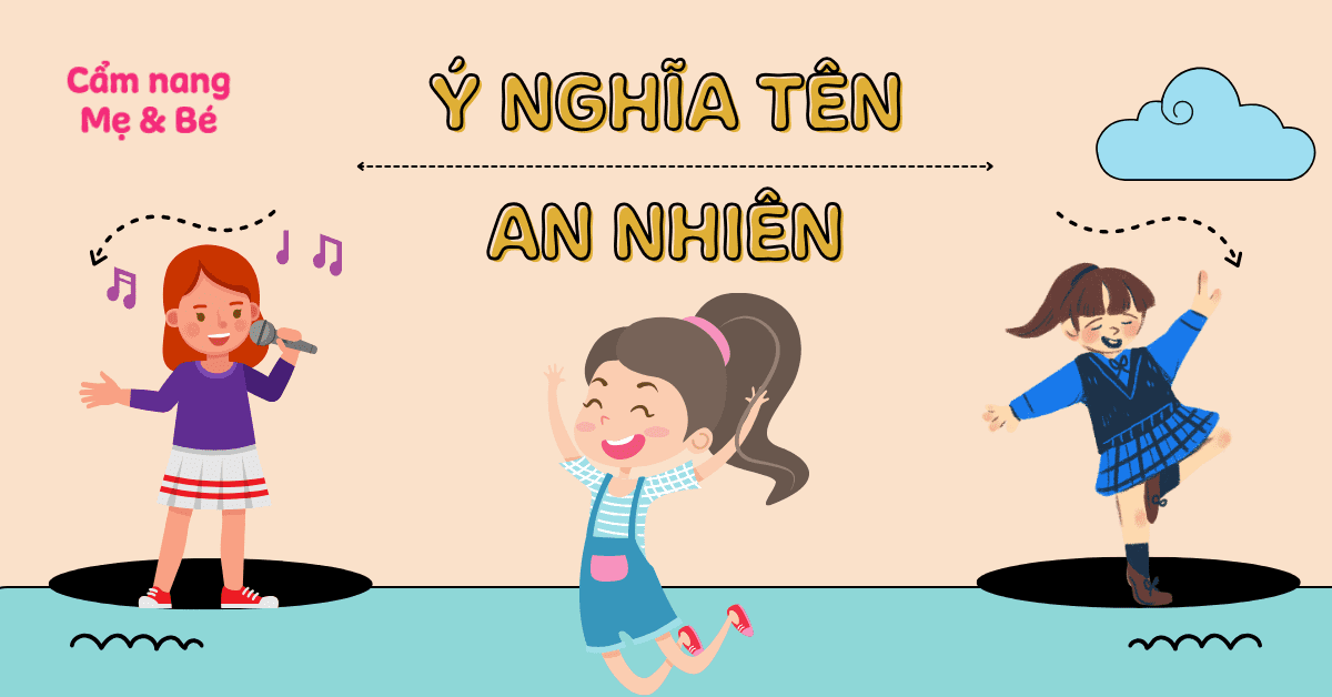 Ý Nghĩa Tên An Nhiên Theo Phong Thủy & Chấm Điểm Giá Trị Tên 8.75/10