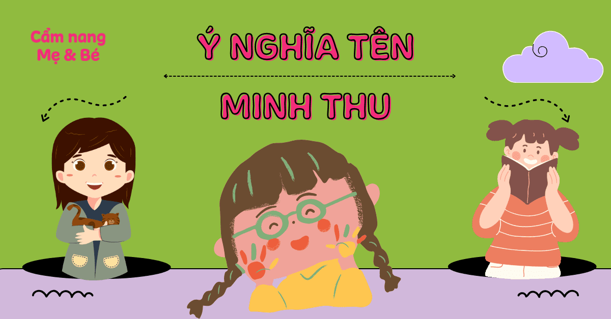 Ý nghĩa tên Minh Thu theo phong thủy & chấm điểm tên - gợi ý nhân cách, tương lai