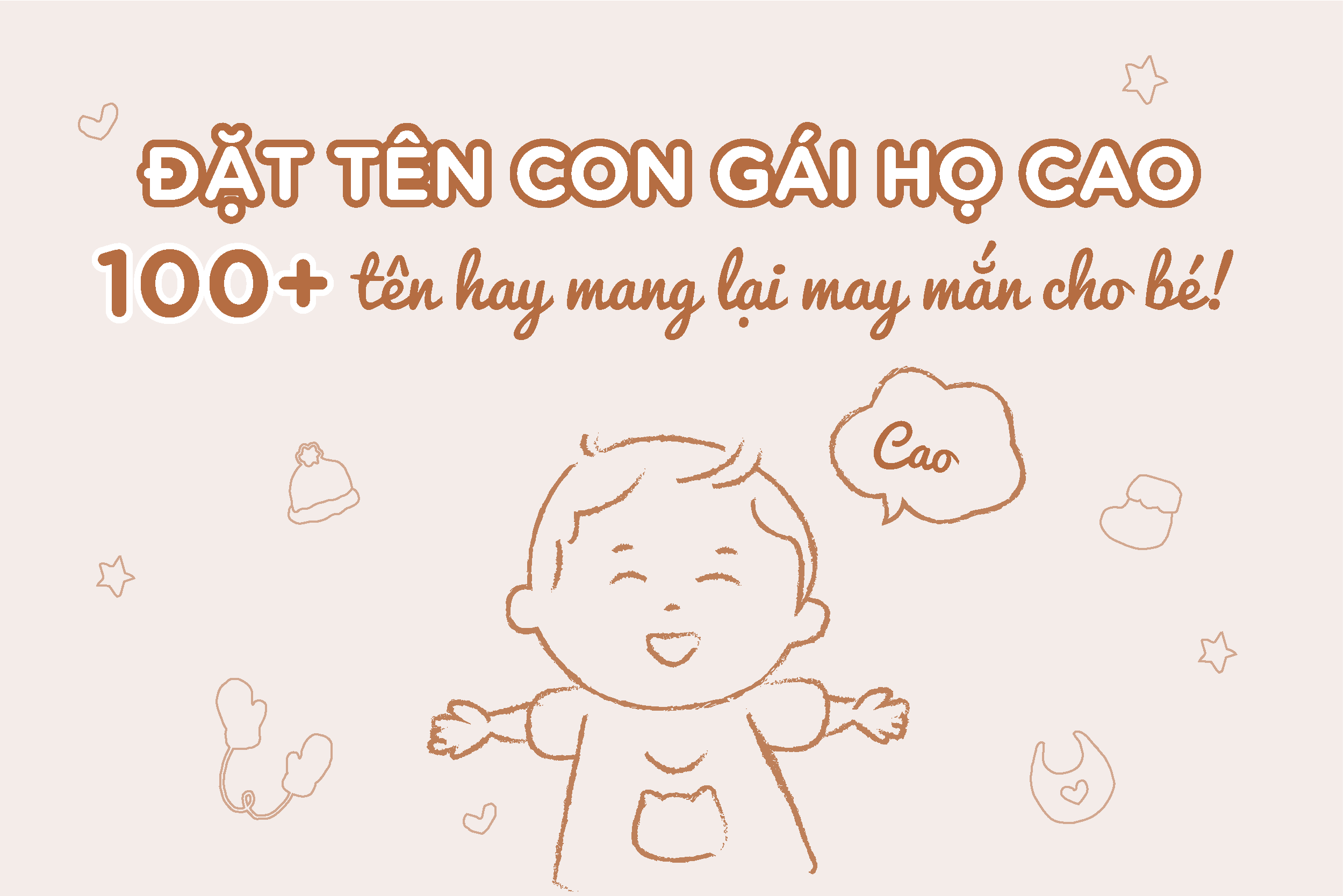 100+ Tên Con Gái Họ Cao Hay, Ý Nghĩa Giúp Bé Thông Minh, May Mắn Và Tỏa Sáng