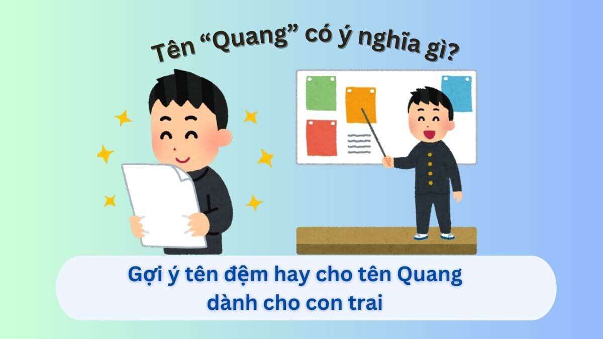 Bật mí 50+ Tên đệm hay cho Quang – Ý nghĩa & độc đáo nhất