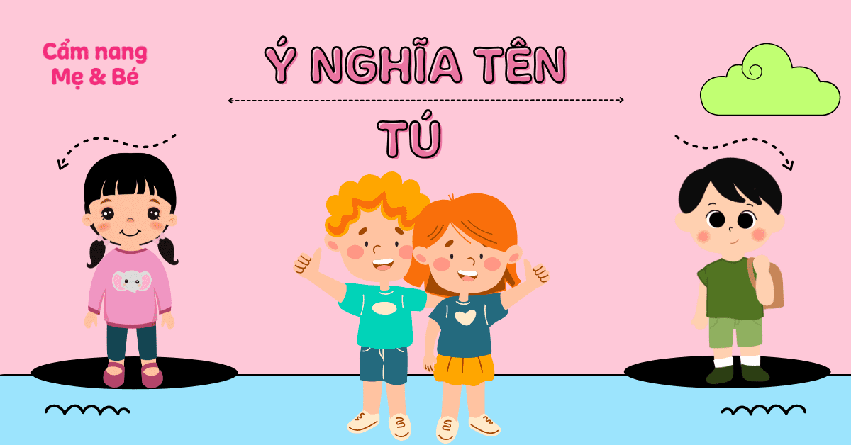 Ý nghĩa tên Tú – Giải mã Phong Thủy & 60+ tên đệm hay mang Tài Lộc cho Bé