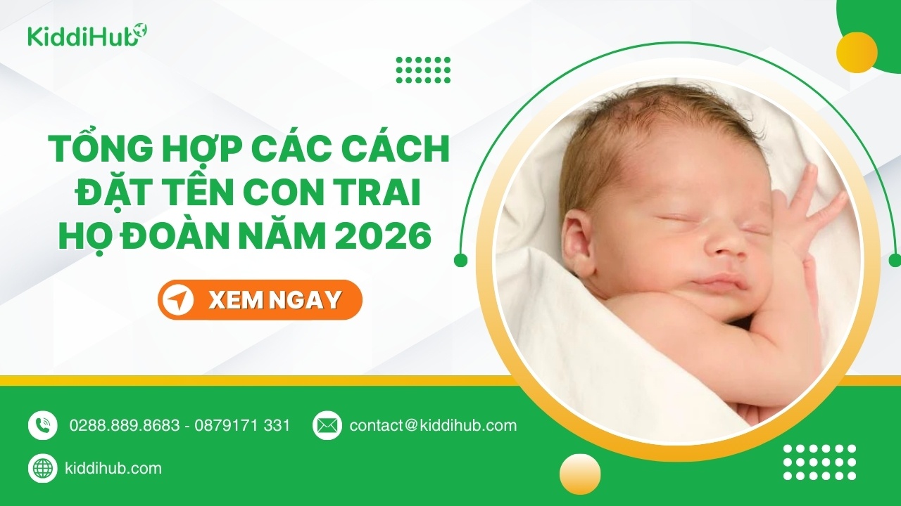Đặt Tên Con Trai Họ Đoàn Năm 2026: 150+ Gợi Ý Hay, Thông Minh, Mạnh Mẽ Và Tương Lai Tỏa Sáng