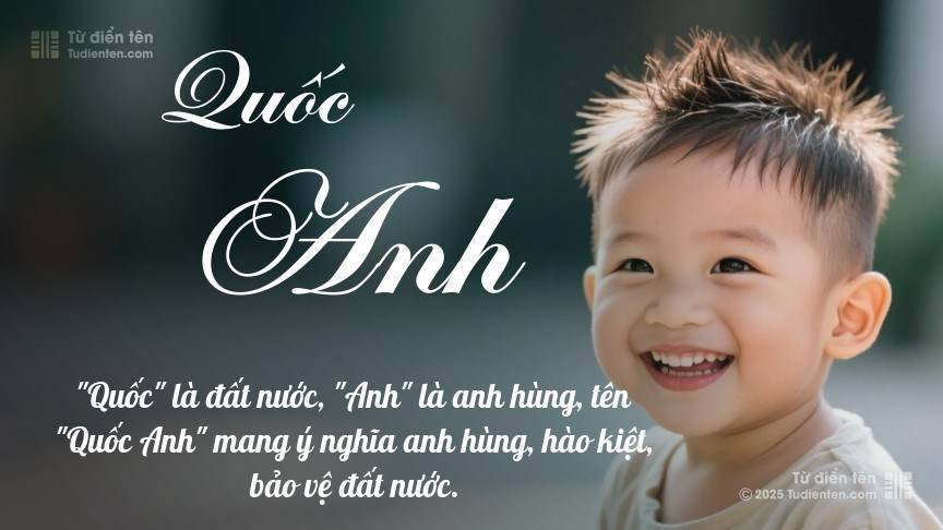 Ý nghĩa tên Quốc Anh – Vì sao đây là lựa chọn xuất sắc khi đặt tên con
